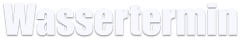 Wassertermin