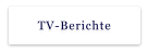 TV-Berichte